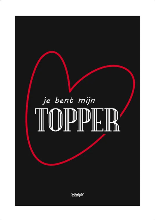 Je bent mijn topper