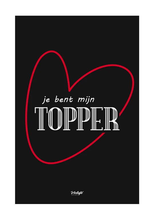 Je bent mijn topper